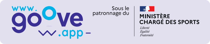 www.goove.app - Sous le patronnage du Ministère chargé des sports - Liberté / Égalité / Fraternité